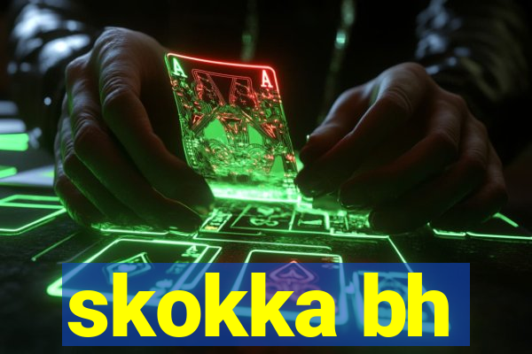 skokka bh